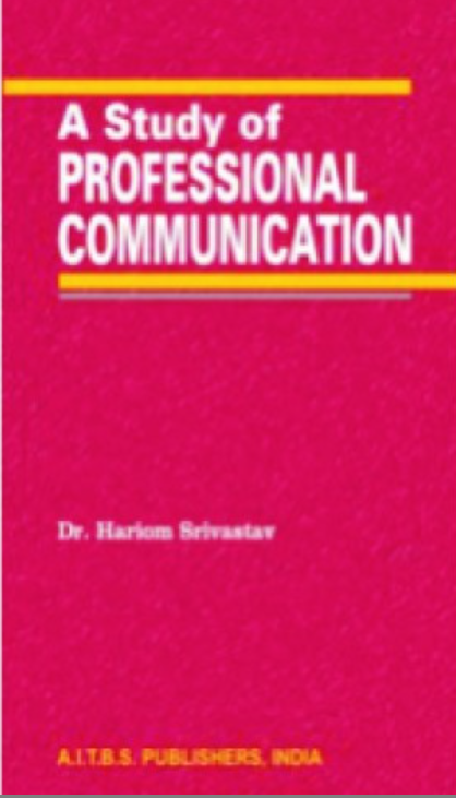 A Study of Professional Communication, 1/Ed.